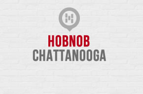 Hobnob Chattanooga TN